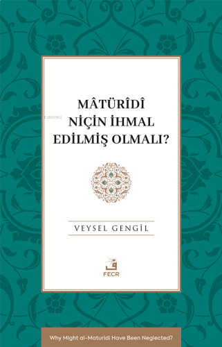 Mâtürîdî Niçin İhmal Edilmiş Olmalı? | benlikitap.com