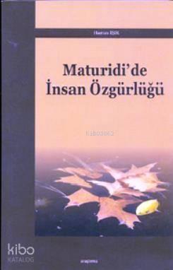 Maturidi'de İnsan Özgürlüğü | benlikitap.com