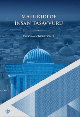 Matüridide İnsan Tasavvuru | benlikitap.com