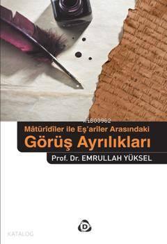 Mâtürîdîler İle EşArîler Arasindaki Görüş Ayrılıkları | benlikitap.com