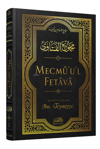 Mecmû'u'l-Fetâvâ 19. Cilt | benlikitap.com