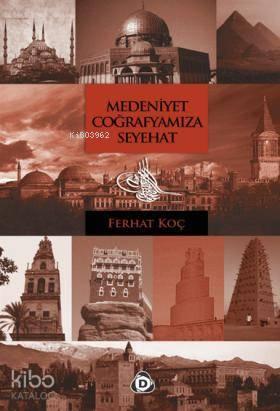 Medeniyet Coğrafyamıza Seyehat | benlikitap.com