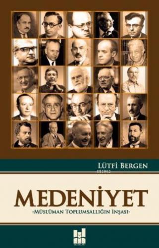 Medeniyet; Müslüman Toplumsallığın İnşası | benlikitap.com