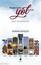 Medeniyete Yolculuk / Gezi İzlenimleri | benlikitap.com