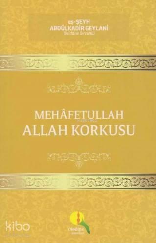 Mehafetullah Allah Korkusu | benlikitap.com