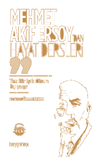 Mehmet Akif Ersoy’dan Hayat Dersleri | benlikitap.com