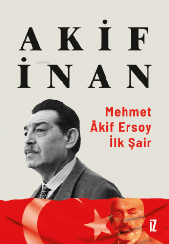 Mehmet Âkif Ersoy: İlk Şair | benlikitap.com