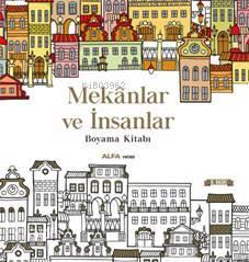 Mekânlar ve İnsanlar | benlikitap.com