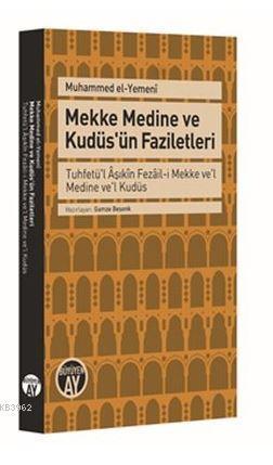 Mekke Medine ve Kudüs'ün Faziletleri | benlikitap.com