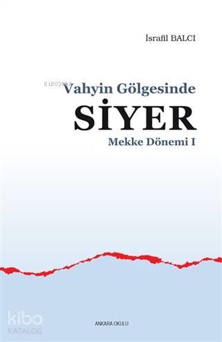 Mekke Yılları 1 - Vahyin Gölgesinde Siyer | benlikitap.com