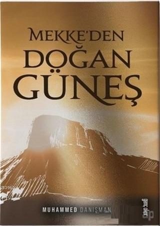 Mekke'den Doğan Güneş | benlikitap.com