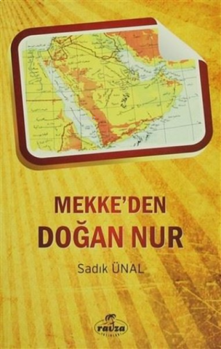 Mekke'den Doğan Nur | benlikitap.com