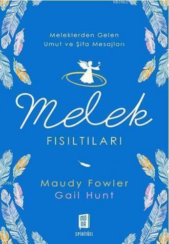 Melek Fısıltıları; Meleklerden Gelen Umut ve Şifa Mesajları | benlikit