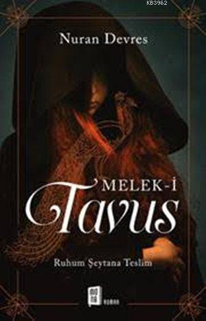 Melek-i Tavus; Ruhum Şeytana Teslim | benlikitap.com