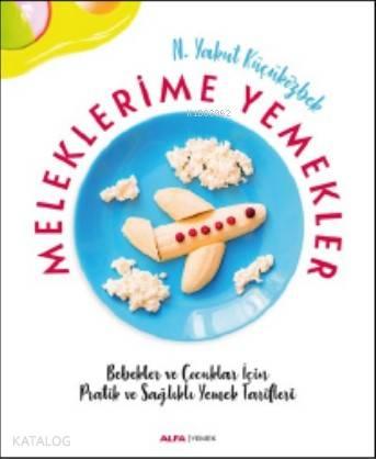 Meleklerime Yemekler | benlikitap.com