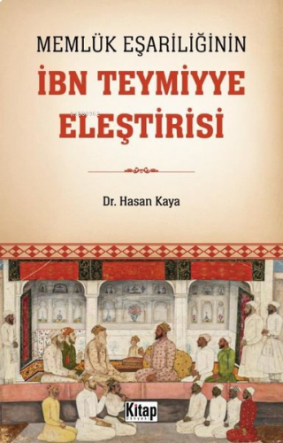 Memlük Eşariliğinin İbn Teymiyye Eleştirisi | benlikitap.com