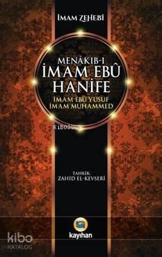 Menâkıb-ı İmam Ebû Hanife İmam Ebû Yûsuf İmam Muhammed | benlikitap.co