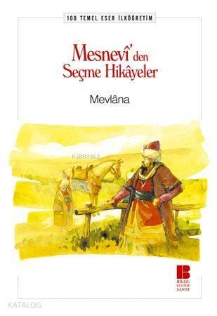 Mesnevi'den Seçme Hikayeler;100 Temel Eser - İlköğretim | benlikitap.c