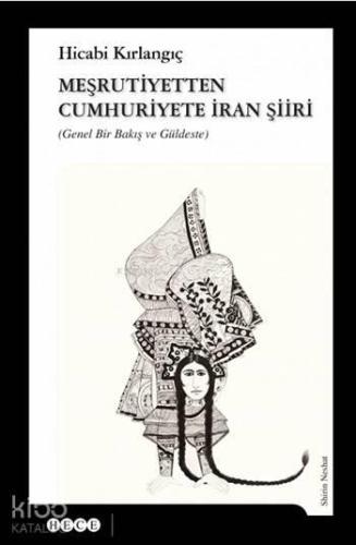 Meşrutiyetten Cumhuriyete İran Şiiri | benlikitap.com