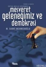 Meşveret Geleneğimiz ve Demokrasi | benlikitap.com