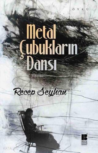 Metal Çubukların Dansı | benlikitap.com