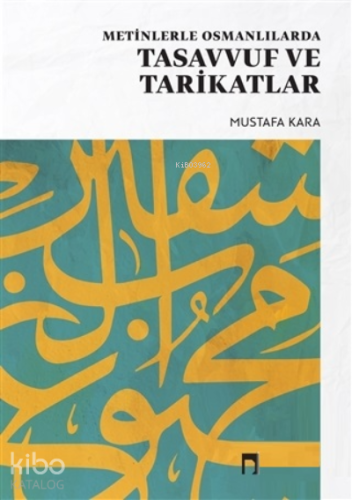 Metinlerle Osmanlılarda Tasavvuf ve Tarikatlar | benlikitap.com