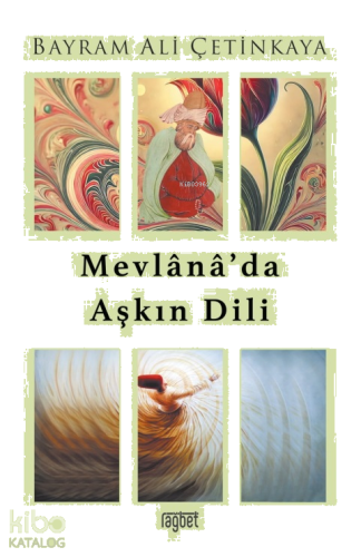 Mevlana’da Aşkın Dili | benlikitap.com