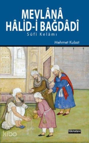 Mevlânâ Hâlid-i Bağdâdî | benlikitap.com