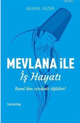 Mevlana ile İş Hayatı | benlikitap.com