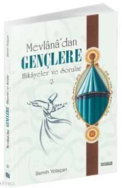 Mevlana'dan Gençlere Hikayeler ve Sorular 2 | benlikitap.com