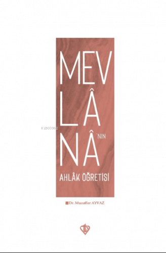 Mevlananın Ahlak Öğretisi | benlikitap.com