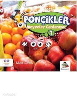 Meyveler Canlanıyor; Ponçikler 1 | benlikitap.com