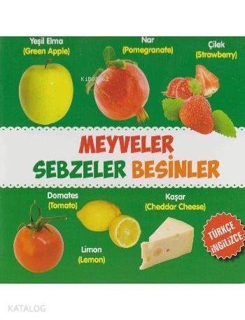 Meyveler - Sebzeler - Besinler (Türkçe - İngilizce) | benlikitap.com