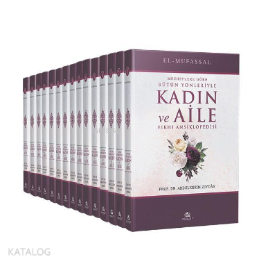 Mezheplere Göre Bütün Yönleriyle Kadın ve Aile Fıkhı Ansiklopedisi (15