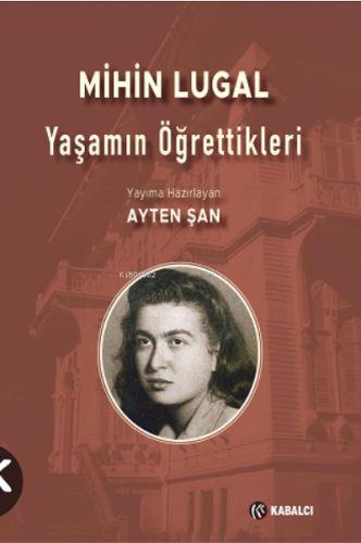 Mihin Lugal Yaşamın Öğrettikleri | benlikitap.com