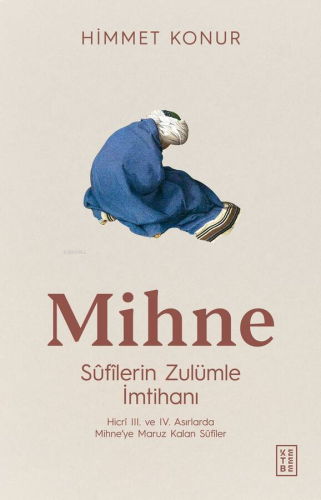 Mihne;Sûfîlerin Zulümle İmtihanı | benlikitap.com