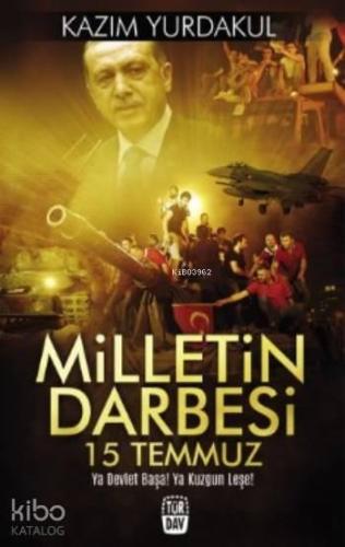 Milletin Darbesi 15 Temmuz | benlikitap.com