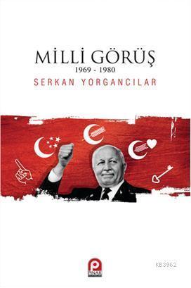 Milli Görüş 1969-1980 | benlikitap.com