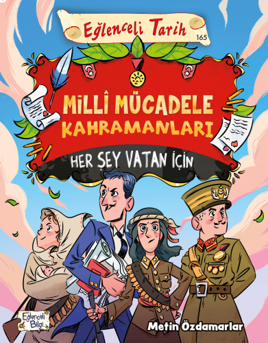 Milli Mücadele Kahramanları - Her Şey Vatan İçin | benlikitap.com