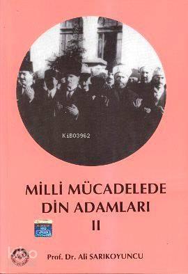 Milli Mücadelede Din Adamları 2 | benlikitap.com