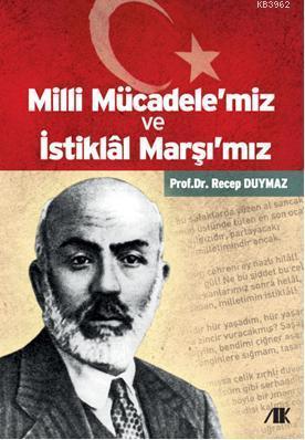 Milli Mücadelemiz ve İstiklal Marşımız | benlikitap.com