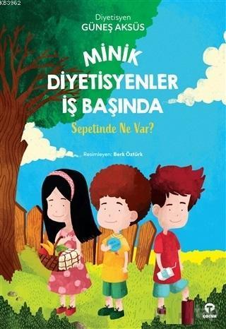 Minik Diyetisyenler İş Başında; Sepetinde Ne Var? | benlikitap.com