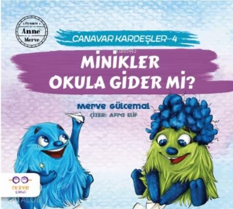 Minikler Okula Gider mi?; Canavar Kardeşler 4 | benlikitap.com