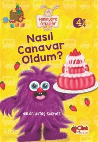 Miniklere Öyküler - Nasıl Canavar Oldum | benlikitap.com