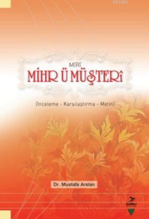 Miri Mihr ü Müşteri; İnceleme - Karşılaştırma - Metin | benlikitap.com