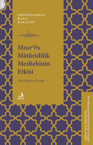 Mısır’da Mâtürîdîlik Mezhebinin Etkisi -Ebû Hayyân Örneği- | benlikit