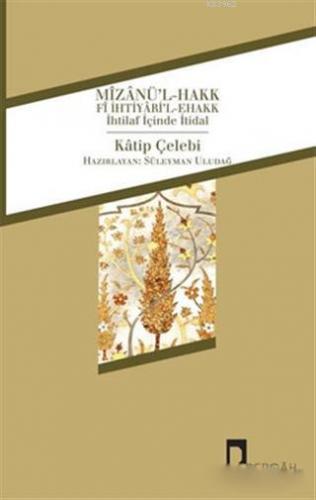 Mizanü'l-Hakk fi İhtiyari'l-Ehakk | benlikitap.com