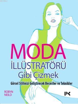 Moda İllüstratörü Gibi Çizmek | benlikitap.com