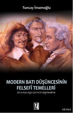 Modern Batı Düşüncesinin Felsefi Temelleri; Din ve İnsan Algısı Üzerin