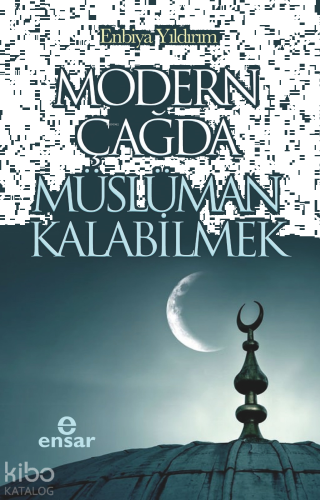 Modern Çağda Müslüman Kalabilmek | benlikitap.com